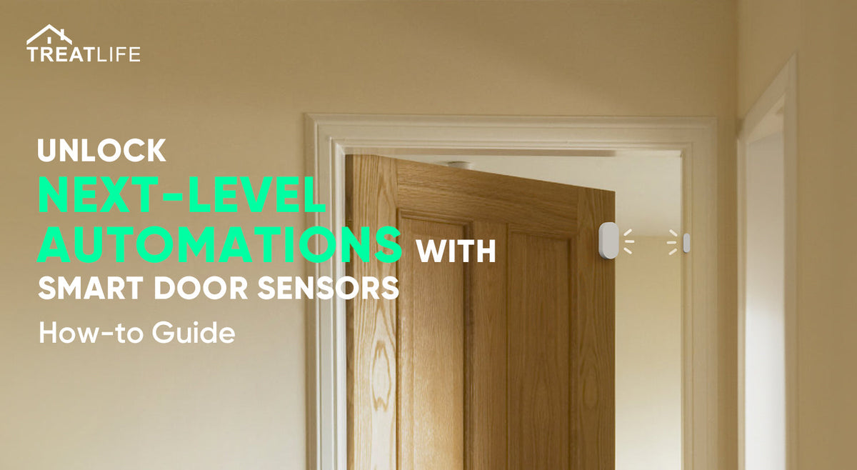 Unlock Next-level Automations With Treatlife Door Sensor: How to Guide ...